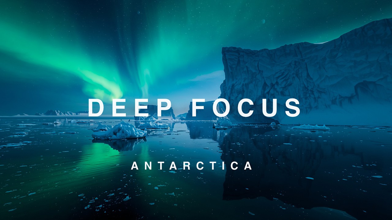 Antarctica at Night — Deep Focus Ambient