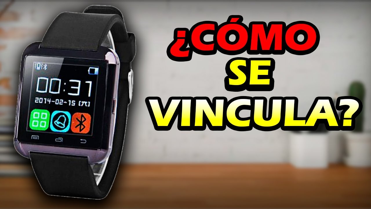 Vinculación de SMARTWATCH U8 | Tutorial | Español
