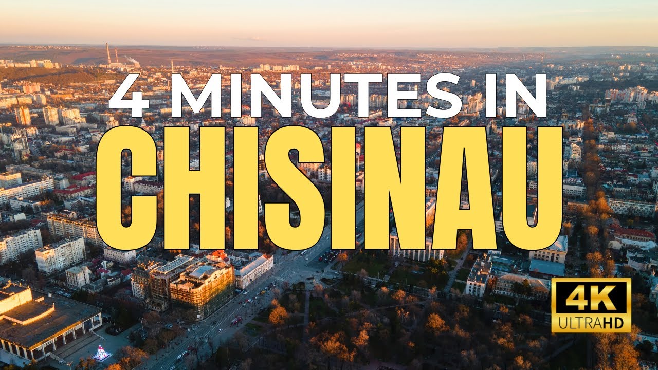 CHISINAU in 4 minutes