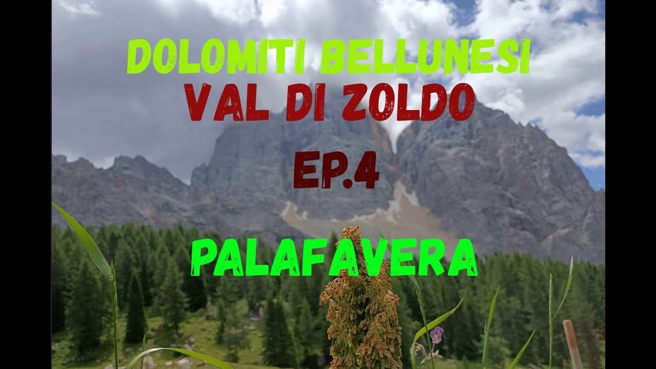 DOLOMITI BELLUNESI - Val di Zoldo (BL)  - Ep.4 - Palafavera