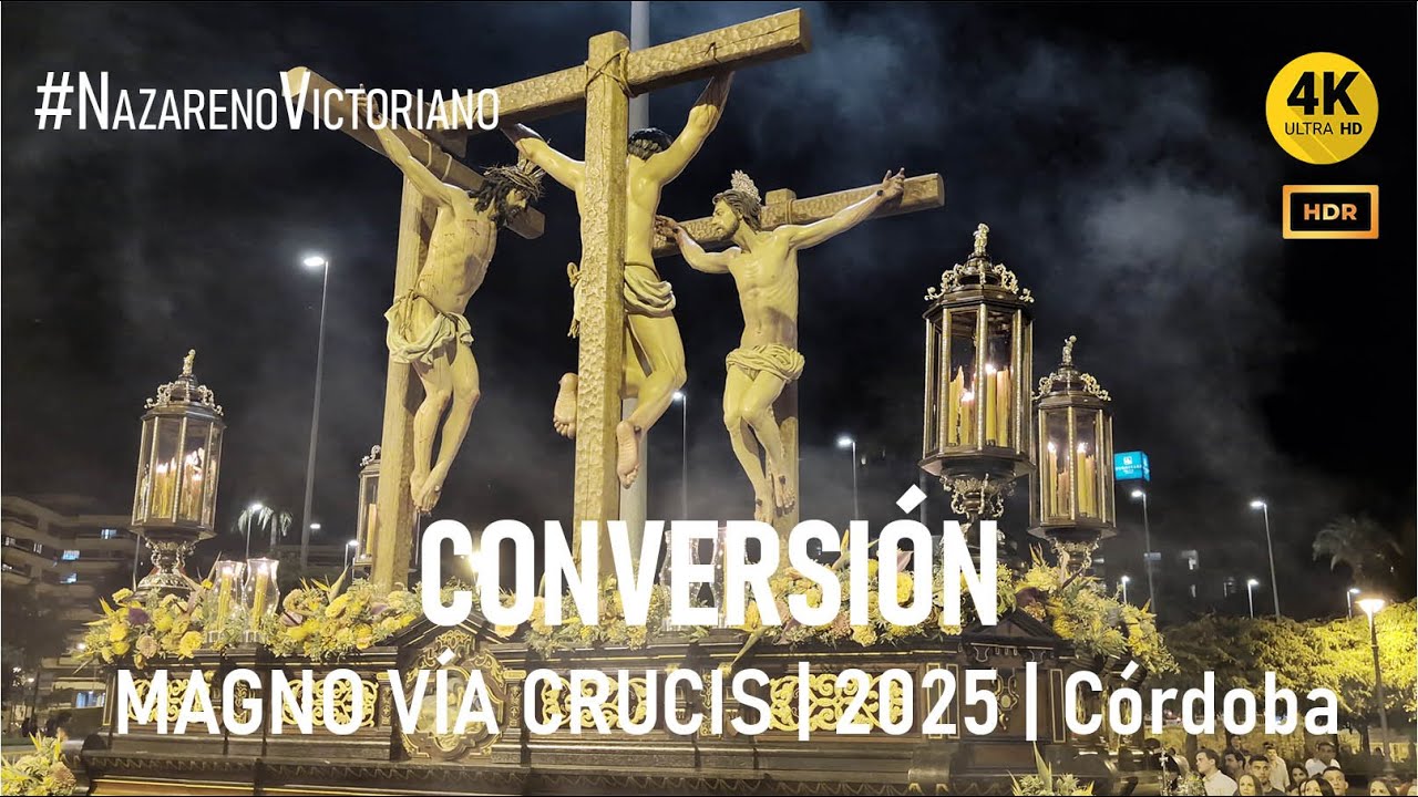 CONVERSIÓN | Magno Vía Crucis | Córdoba 2025 | AM Santa Cruz