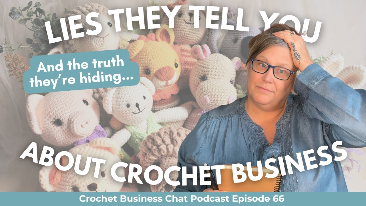 Lies They Tell You About Crochet Business (And What’s Actually True)