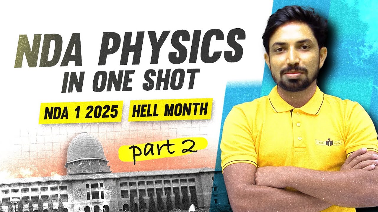 Complete Physics in One Shot Part 2 || Amit Sir || NDA 1 2025