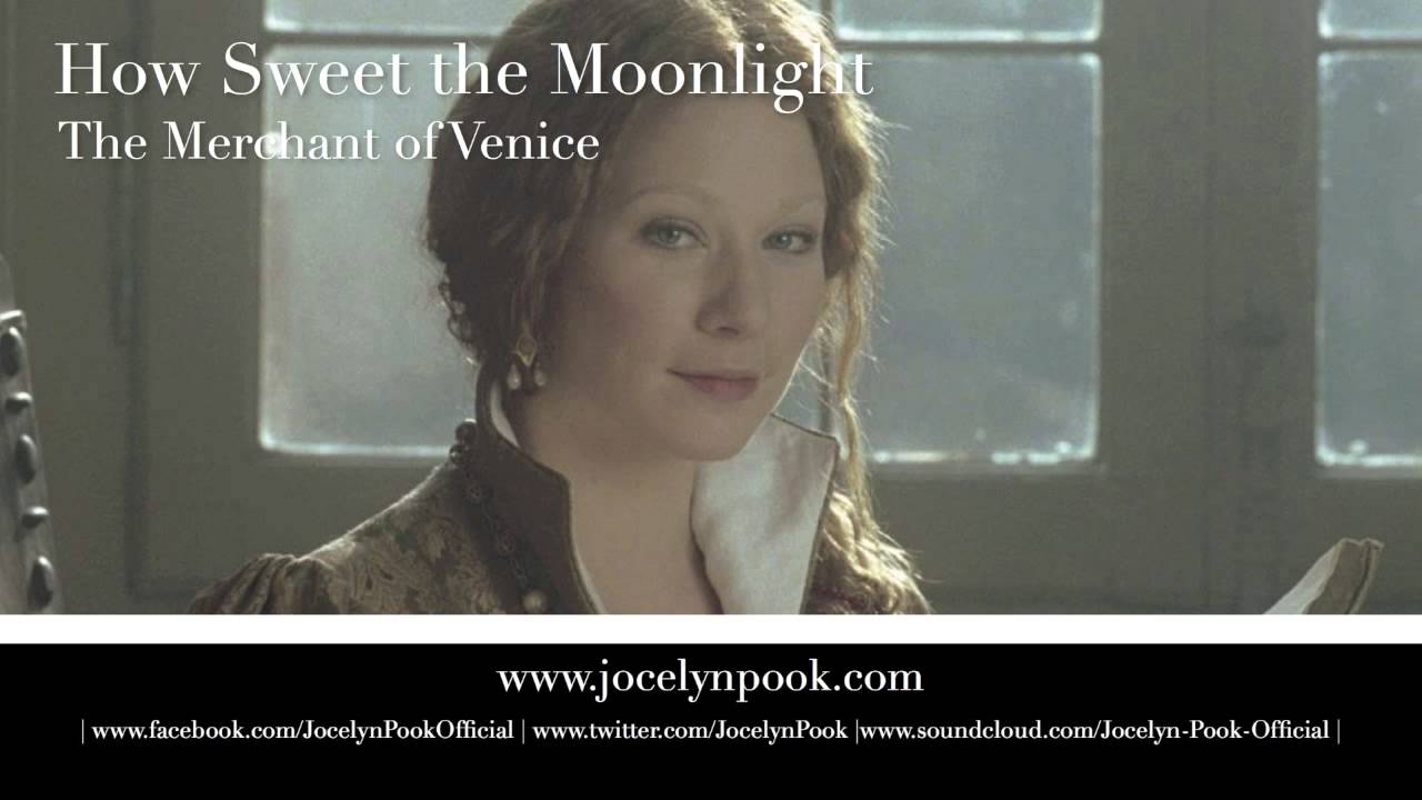 Merchant of Venice - How Sweet The Moonlight (Jocelyn Pook)