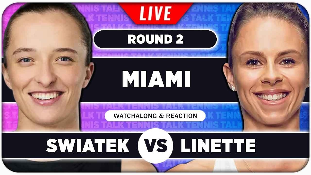 SWIATEK vs LINETTE &bull; WTA Miami 2026 &bull; LIVE Tennis Watchalong