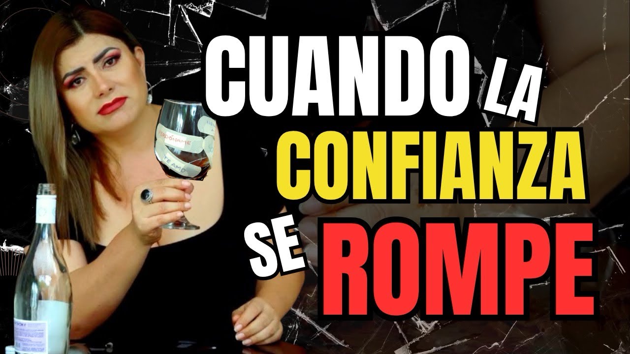 Cuando LA CONFIANZA SE ROMPE💔, NADA vuelve a SER IGUAL😞