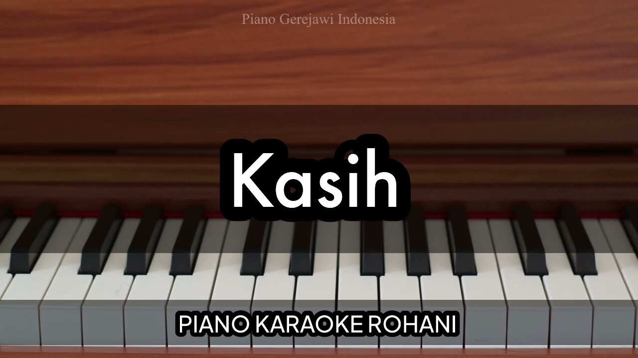 Kasih (Kasih Pasti Lemah Lembut) - Nikita | Piano Karaoke Rohani