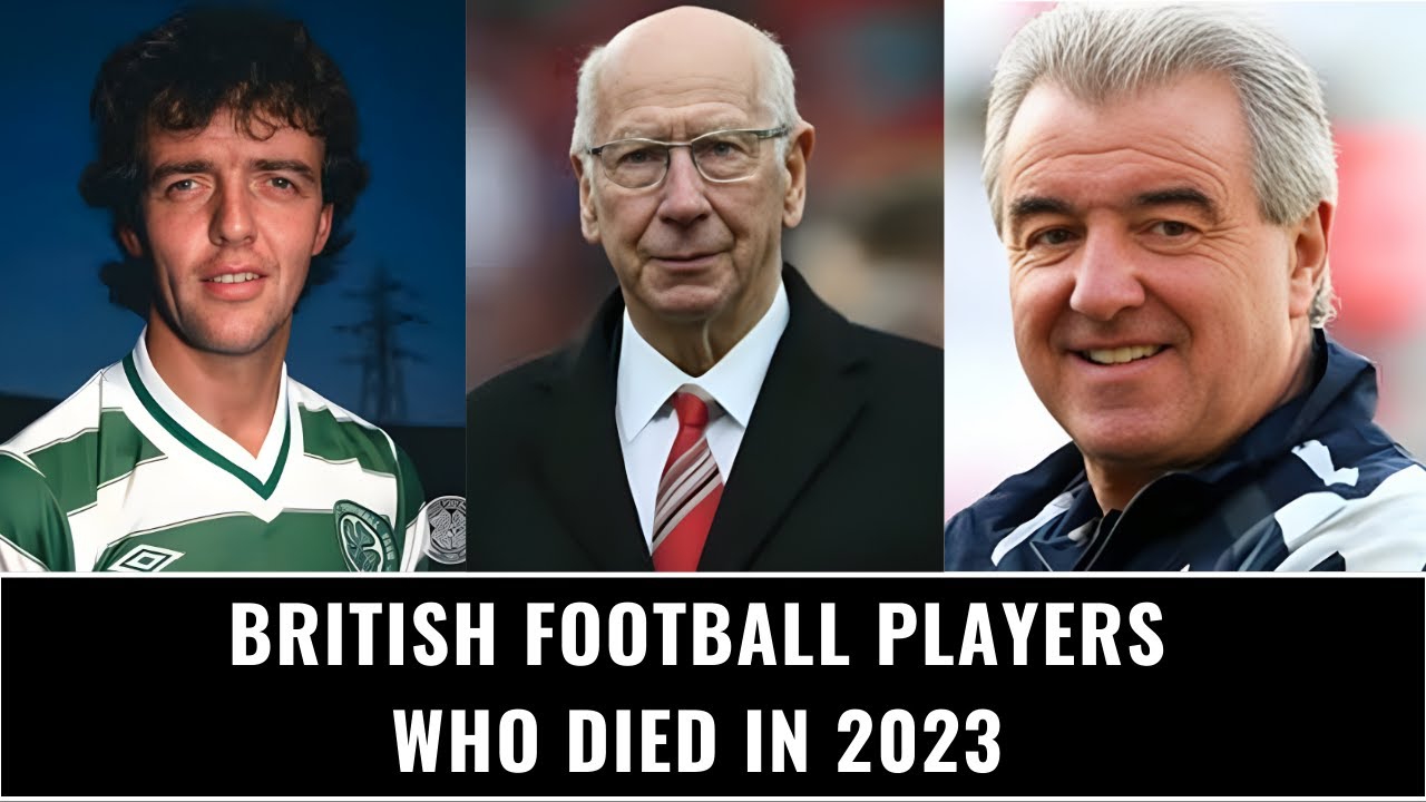British Footballers Who Died in 2023