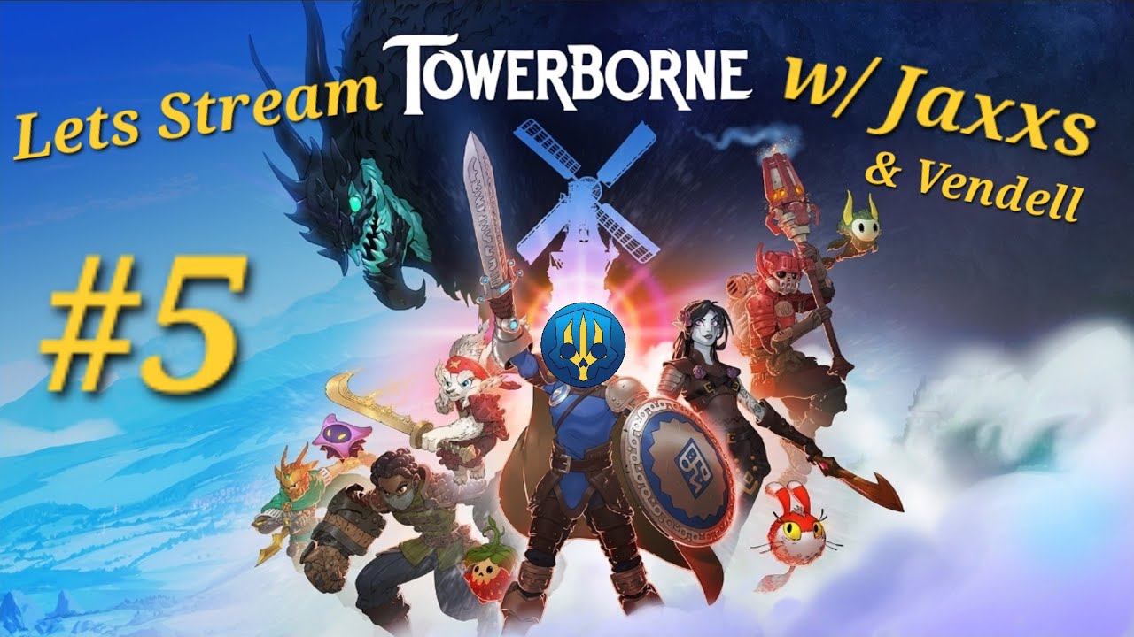 Towerborne w/Jaxxs & Vendell #5 - Multiplayer Fixed