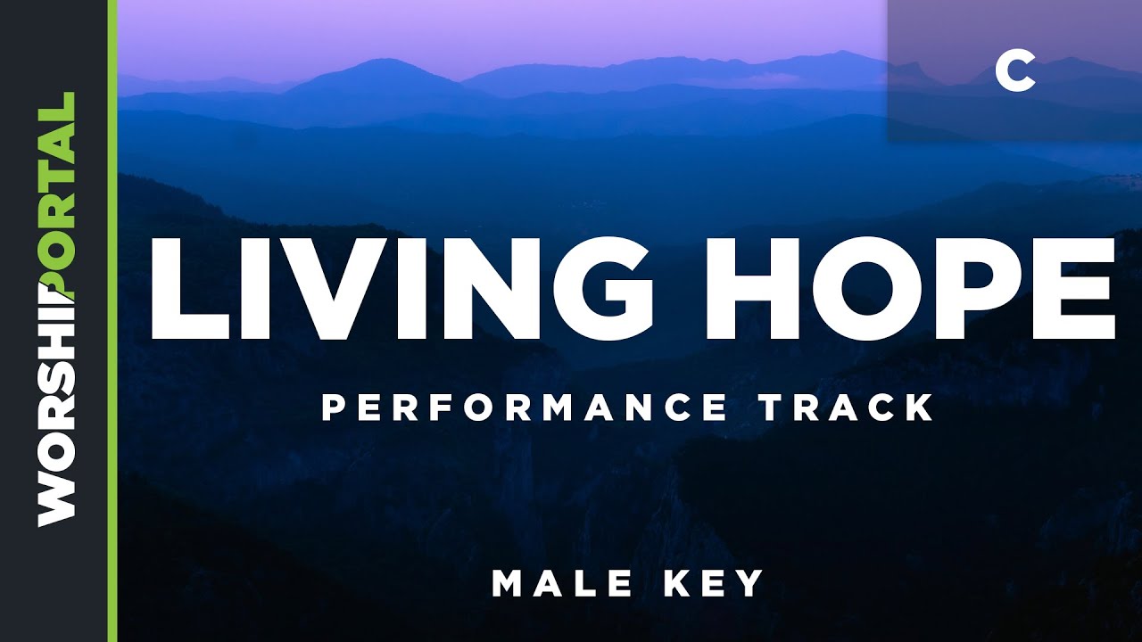 Living Hope - Male Key - C - Performance Track