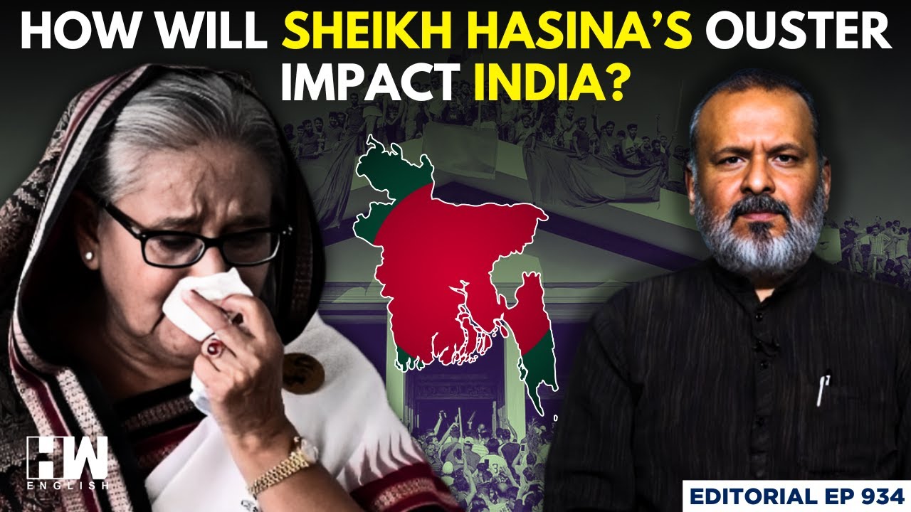 Editorial With Sujit Nair | How Will Sheikh Hasina’s Ouster Affect India? | Bangladesh | BNP
