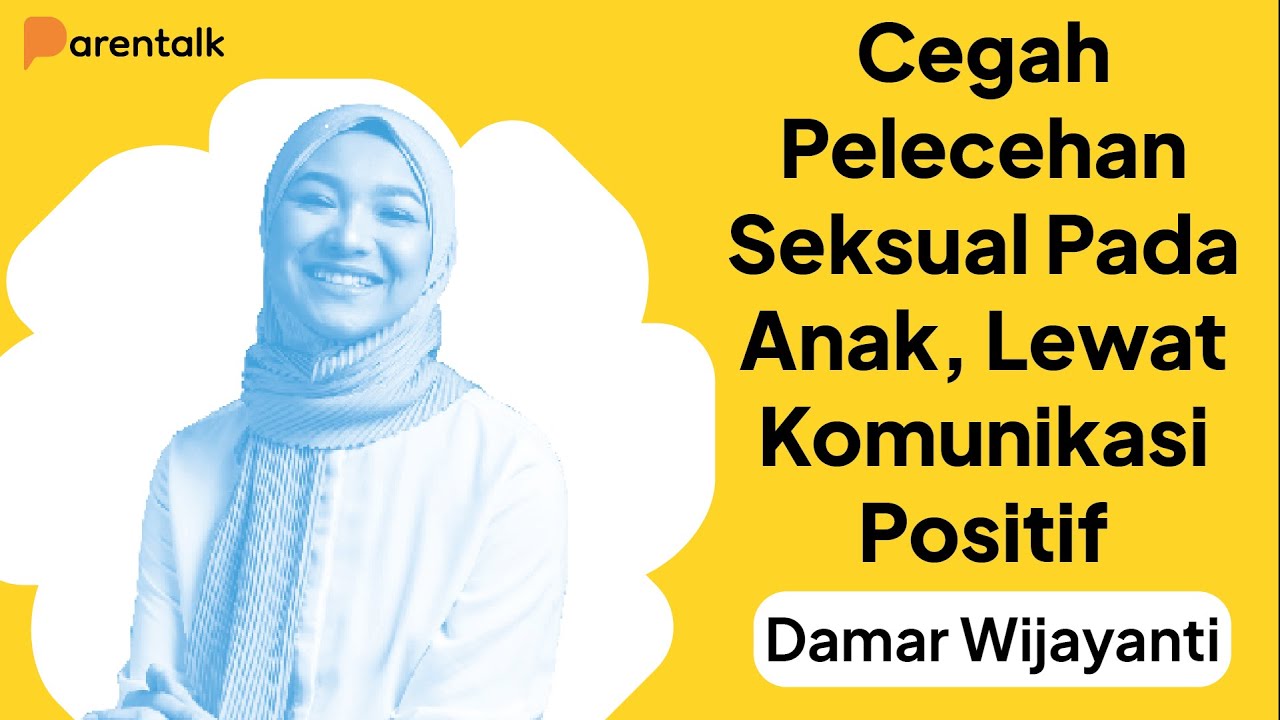 Cegah Pelecehan Seksual Pada Anak, Lewat Komunikasi Positif