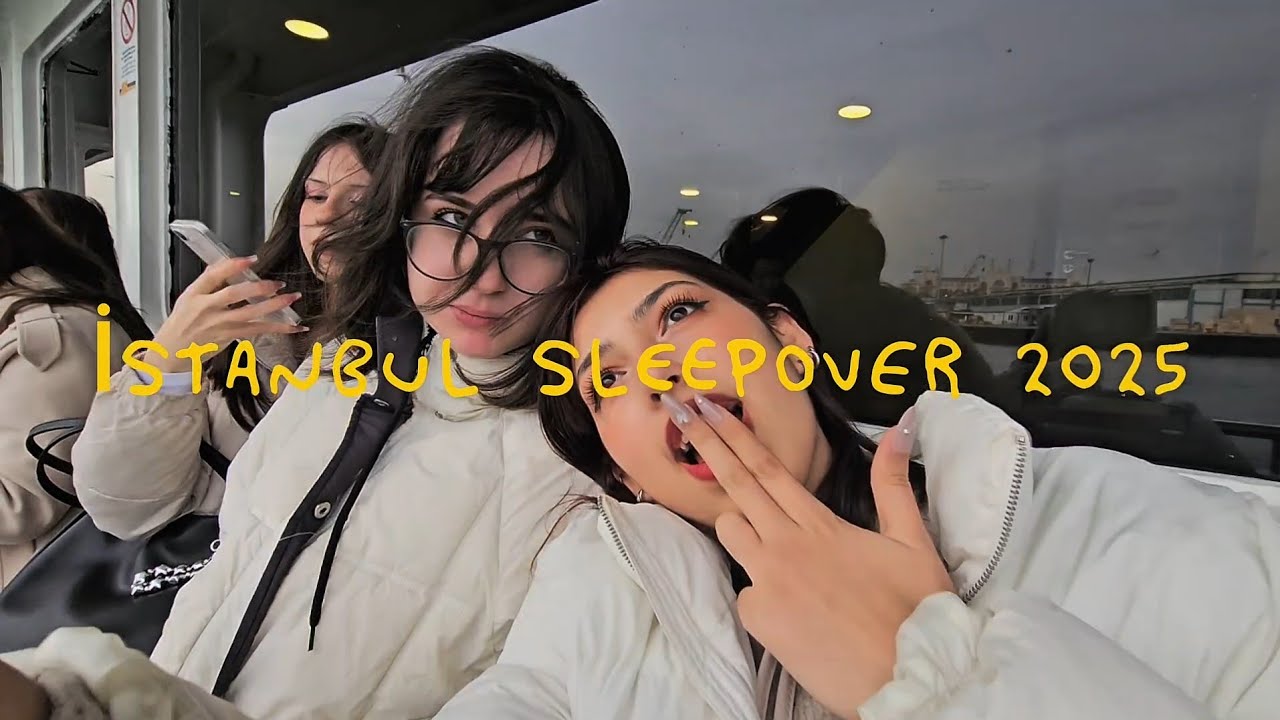 İstanbul sleepover 2025