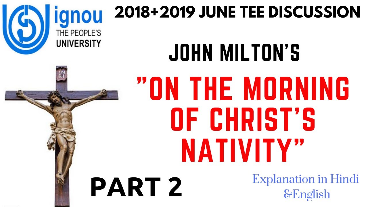 ON THE MORNING OF CHRIST'S NATIVITY | JOHN MILTON | MEG 1 | BRITISH POETRY | HINDI + ENGLISH | PART2