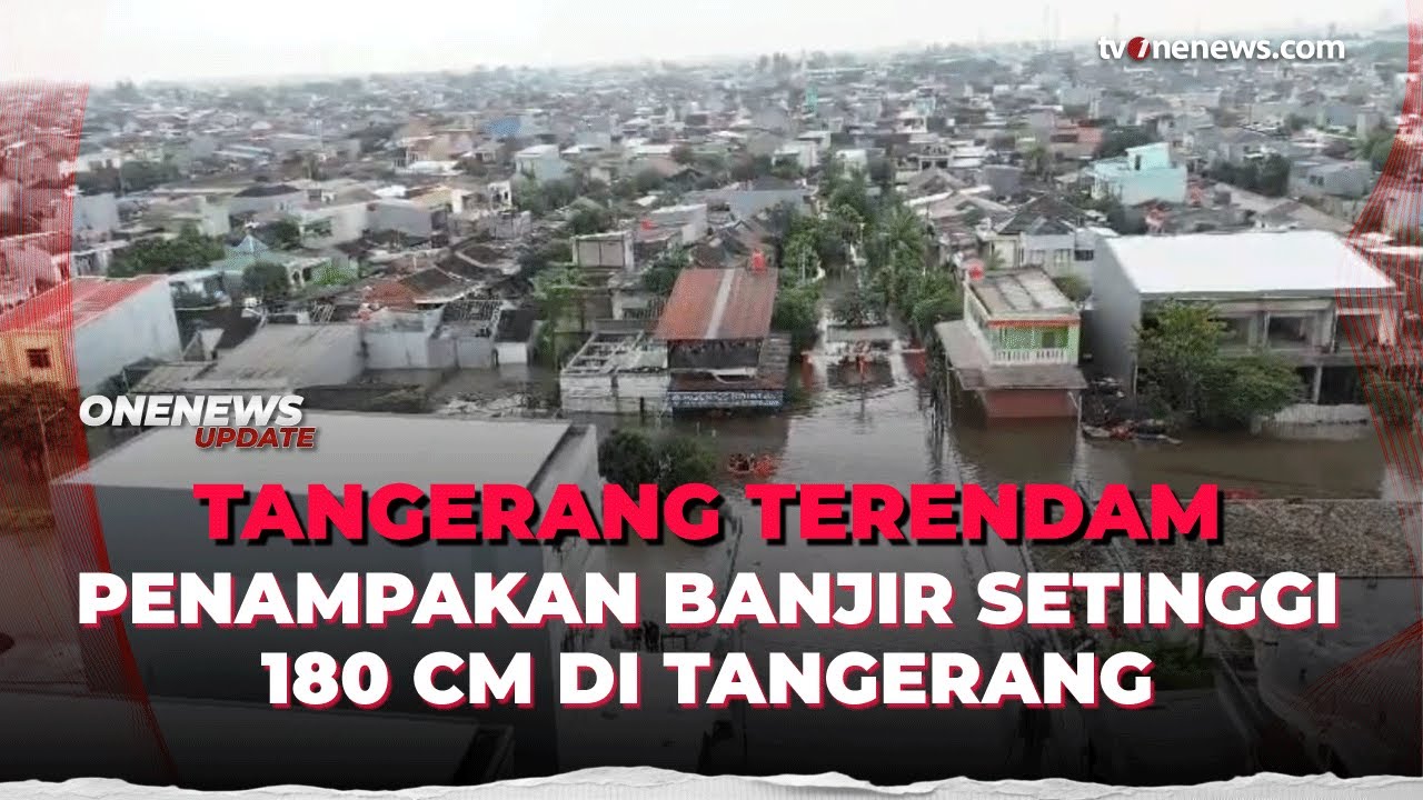 Ratusan Rumah di Tangerang Terendam Banjir, Aktivitas Warga Lumpuh | OneNews Update