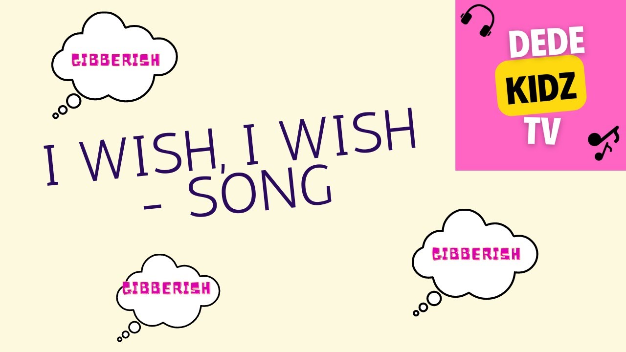 I wish I wish |  Gibberish | New and Fun Songs for Kids