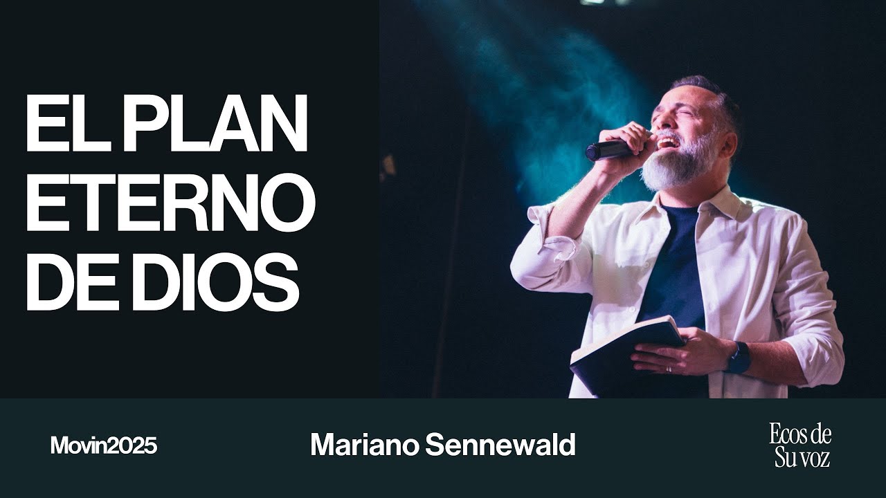 El plan eterno de Dios - Mariano Sennewald | Movin2025