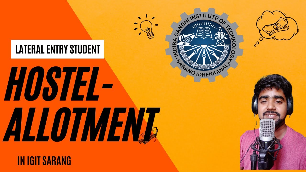 Igit Sarang- lateral entry student hostel allotment process | do lateral entry student get hostel