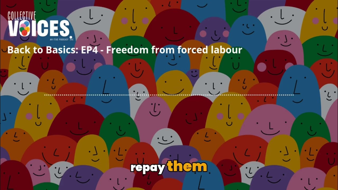 Back to Basics EP4 - Freedom from Forced Labour