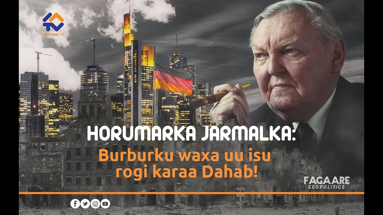 #FAGAARE: Horumarka Jarmalka: Burburka waxa uu isu rogi karaa Dahab!