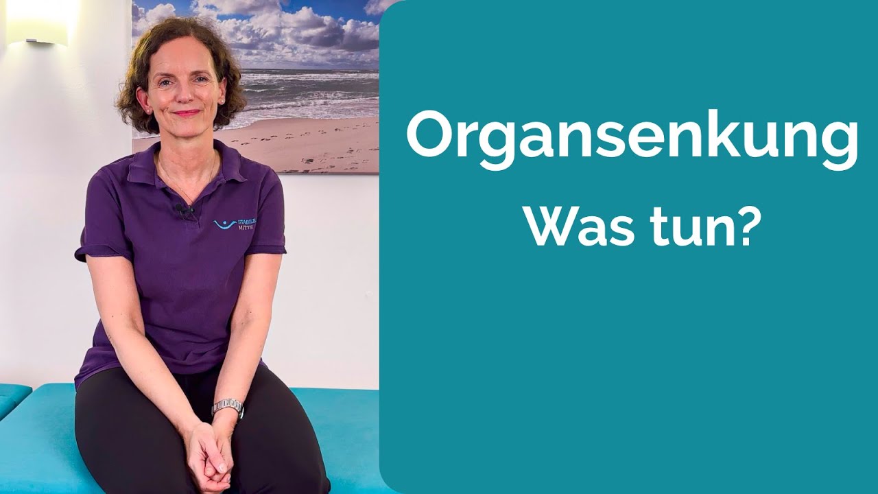 Organsenkung - Was tun?
