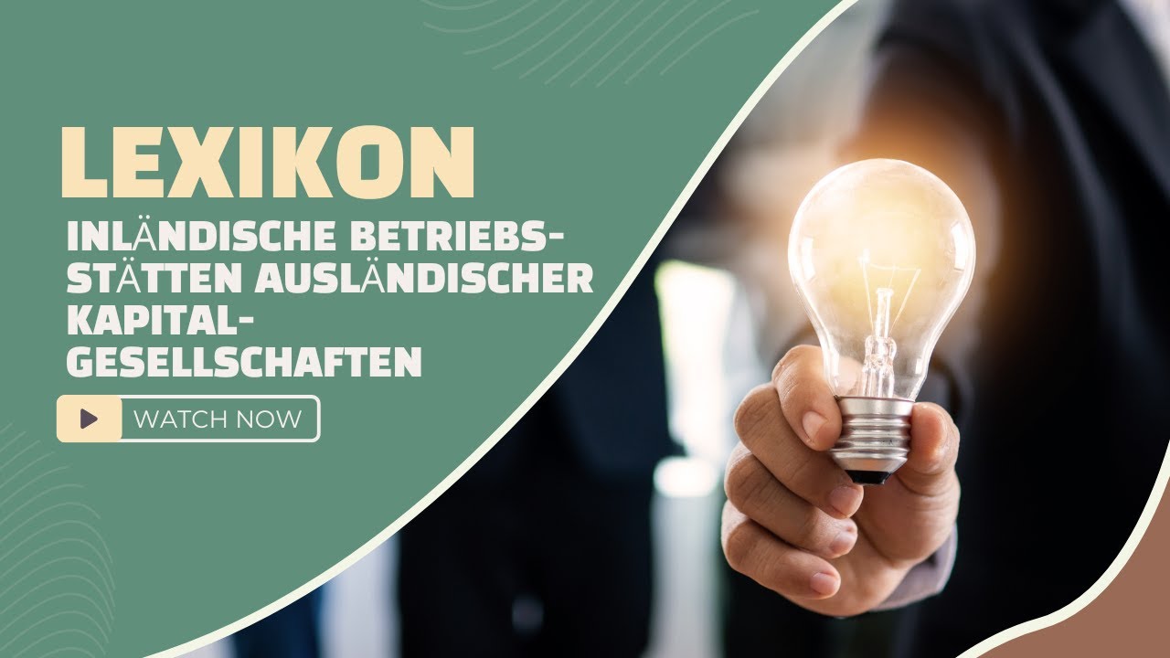 Inländische Betriebsstätten ausländischer Kapitalgesellschaften