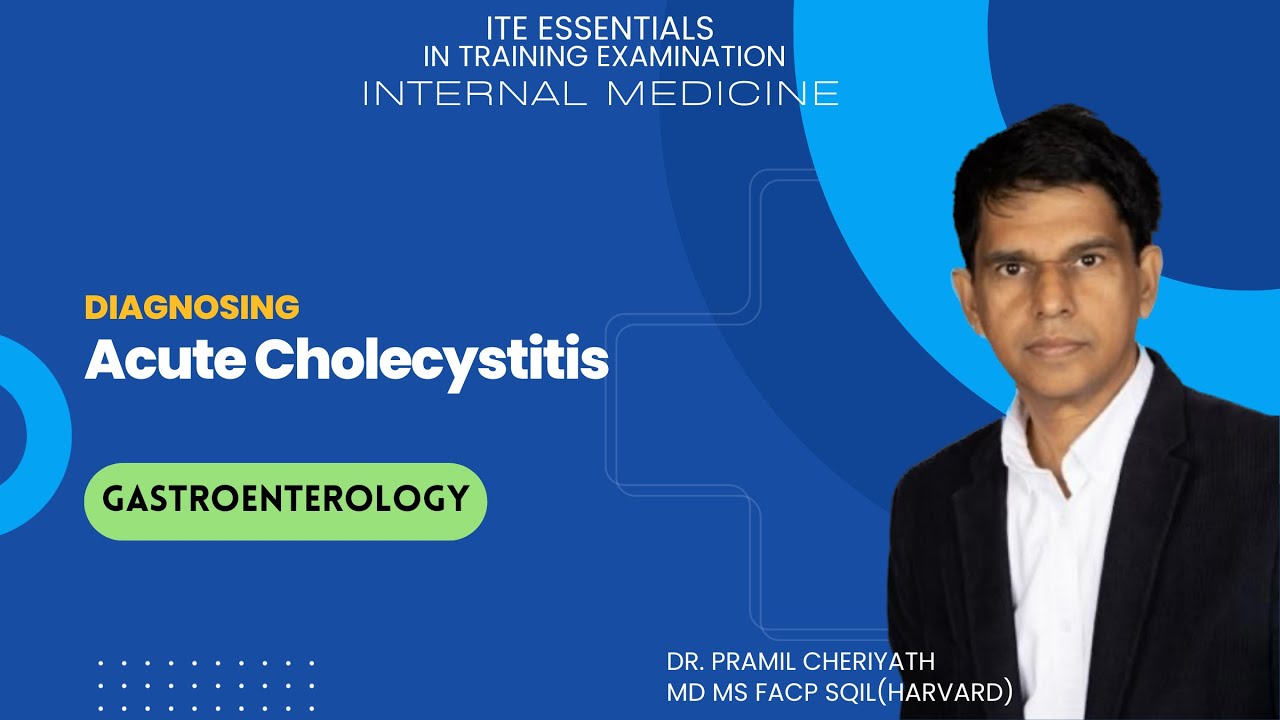 Diagnosing Acute Cholecystitis | ITE High-Yield Review for IM Residents