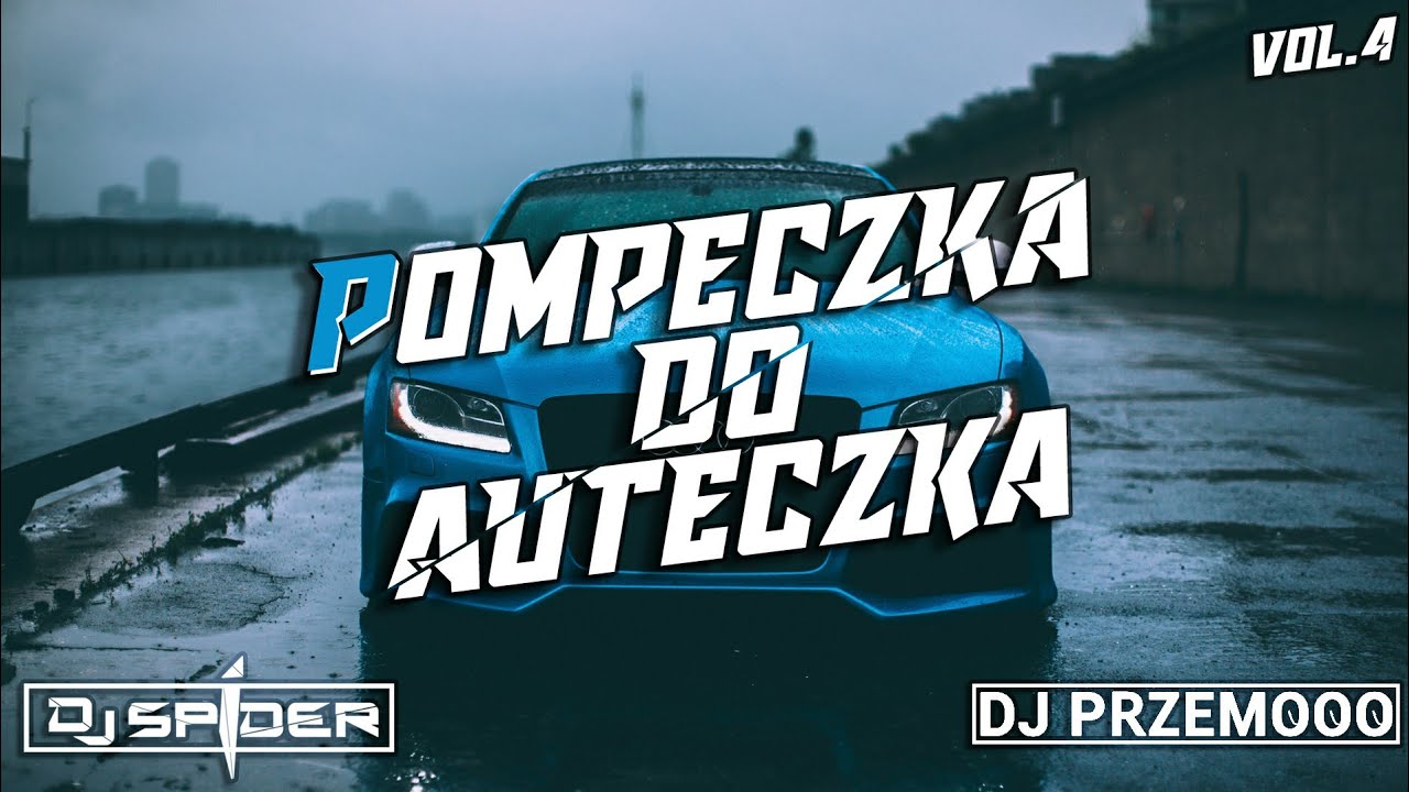 ✫ Pompeczka do auteczka VOL.4 ✫ Marzec 2019 ✫ DJ Spider & DJ Przemooo ✫