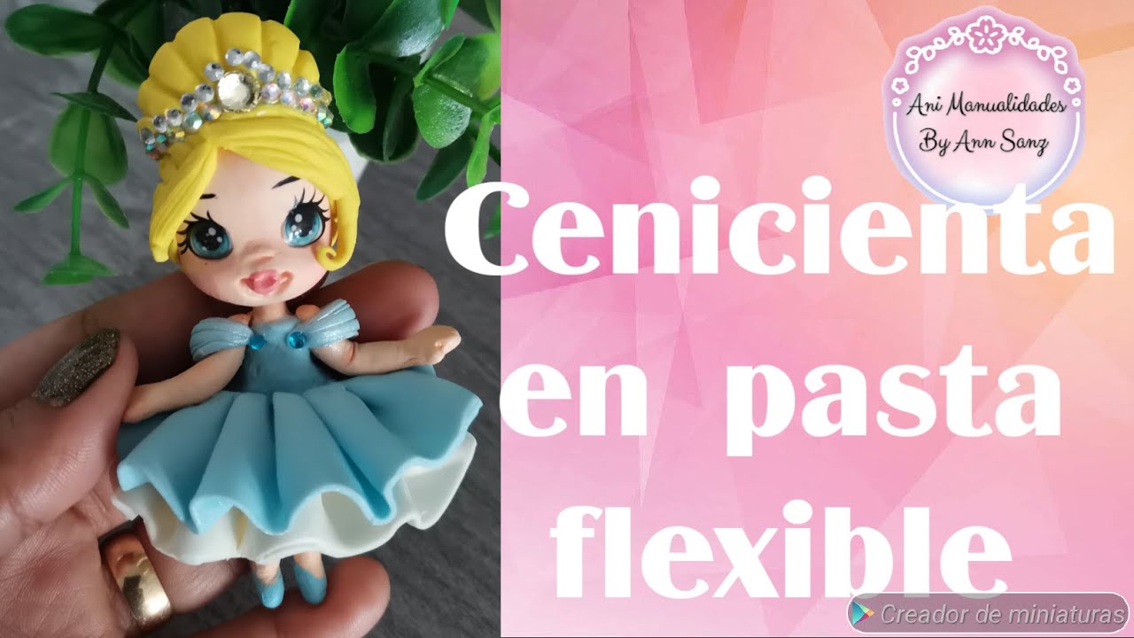 Princesa cenicienta en pasta flexible/Ani Manualidades