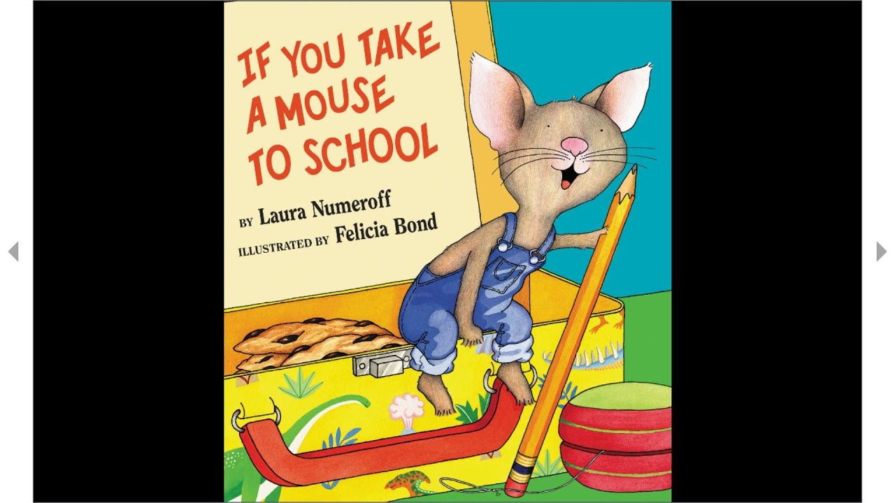 If You Take a Mouse to School by Laura Numeroff