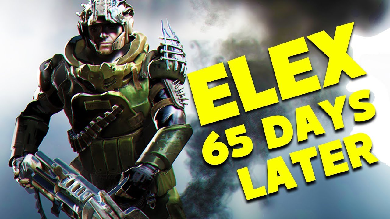 WTF is Going on with ELEX? - 65 DAYS LATER