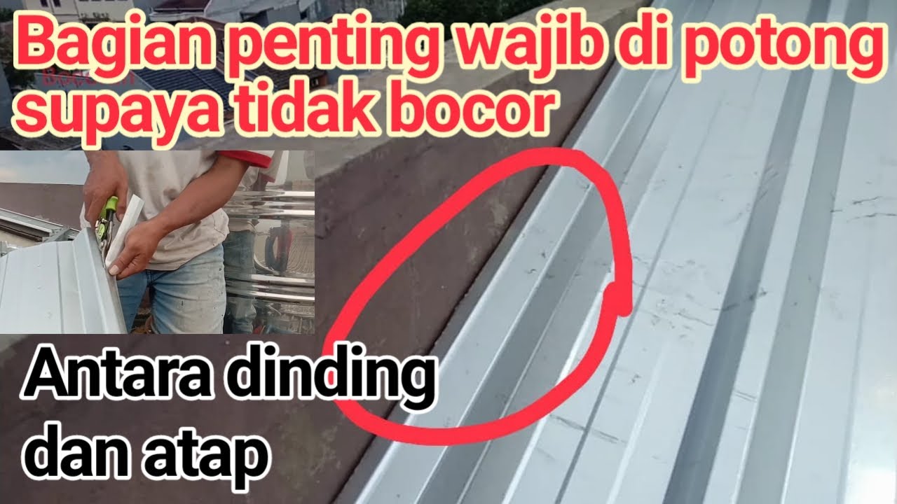Cara Pasang atap Nempel dinding yang baik dan benar