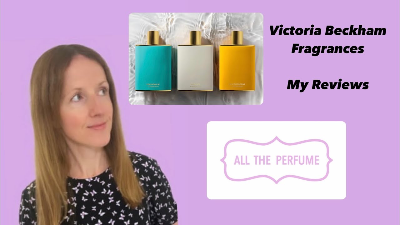 Victoria Beckham Fragrances - My Reviews