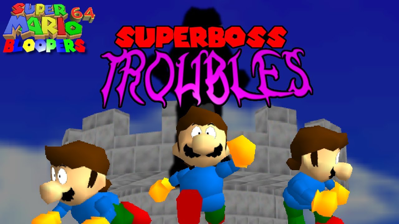 Super Mario 64 Bloopers: Superboss Troubles