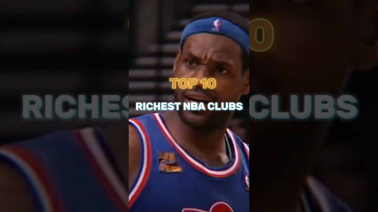 TOP 10 RICHEST NBA CLUBS 