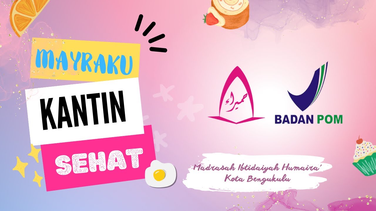 “MAYRAKU” KANTIN SEHAT MI HUMAIRA’ - KOTA BENGKULU