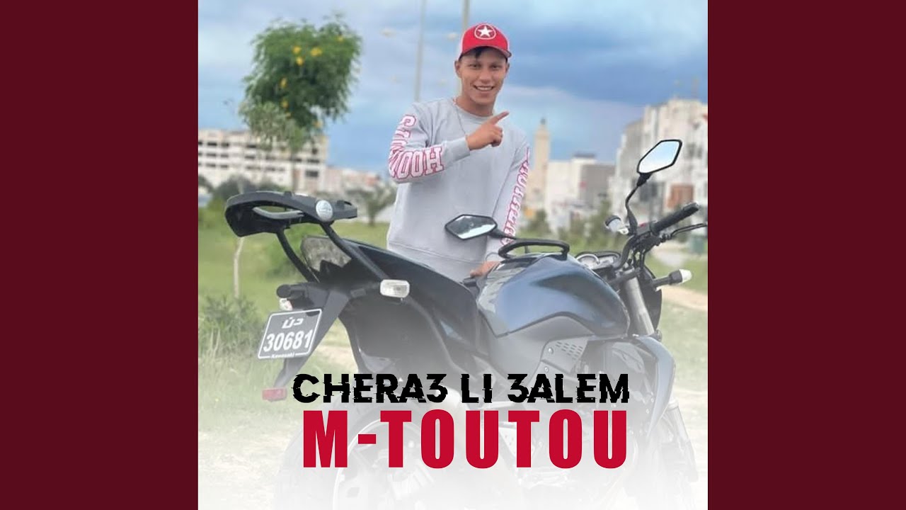 M-TOUTOU -chera3 li 3alem