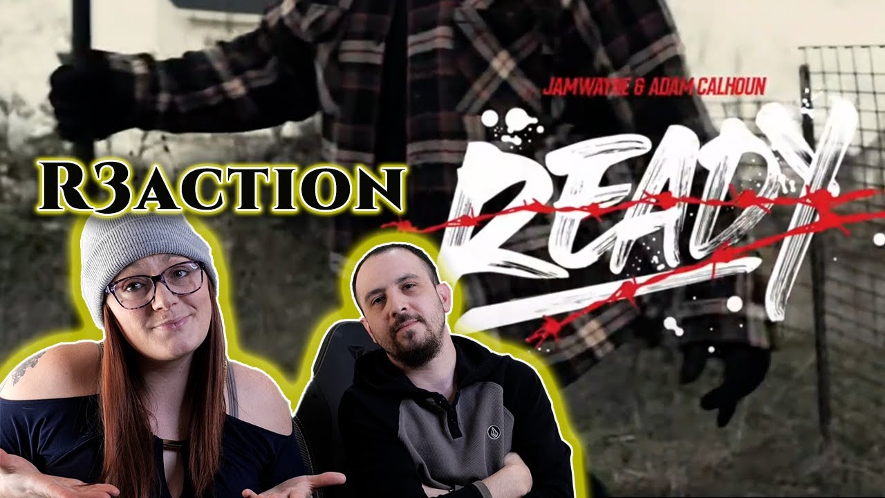 Ready | (JamWayne & Adam Calhoun) - Reaction!