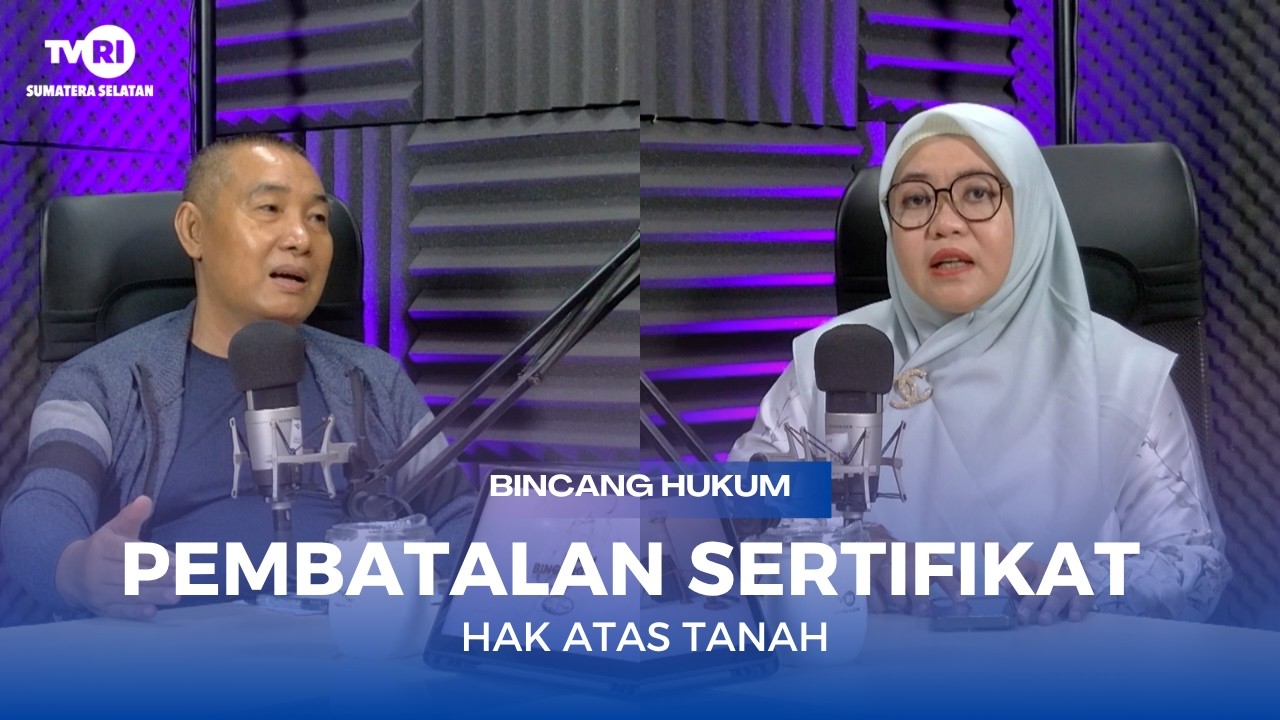 BINCANG HUKUM - PEMBATALAN SERTIFIKAT HAK ATAS TANAH
