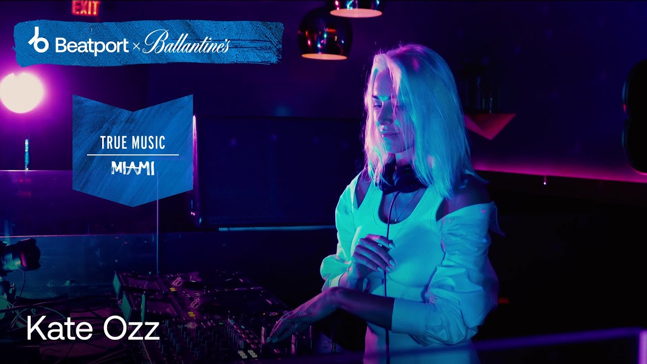 Kate Ozz DJ set - Beatport x Ballantine's True Music: Miami | 