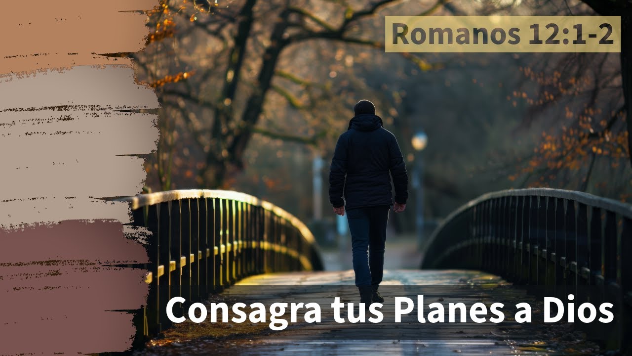 Consagra tus Planes a Dios (Iglesia Bautista Betel Clarksville)