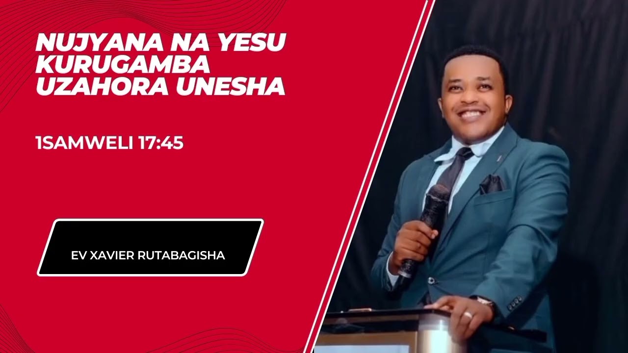 NUJYANA NA YESU K'URUGAMBA UZAHORA UNESHA