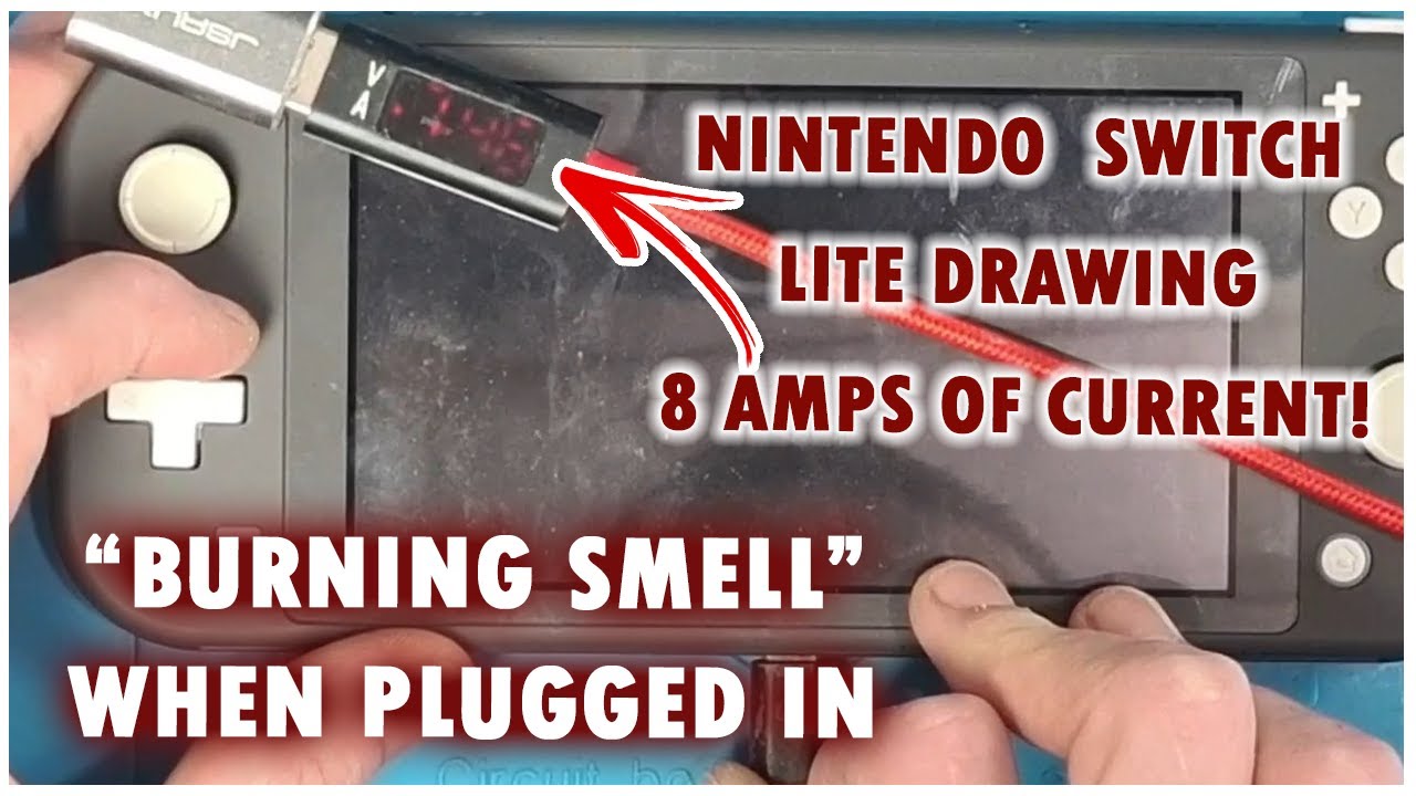 Nintendo Switch Lite Burning Smell When Plugged In - Drawing 8 AMPS of Current!