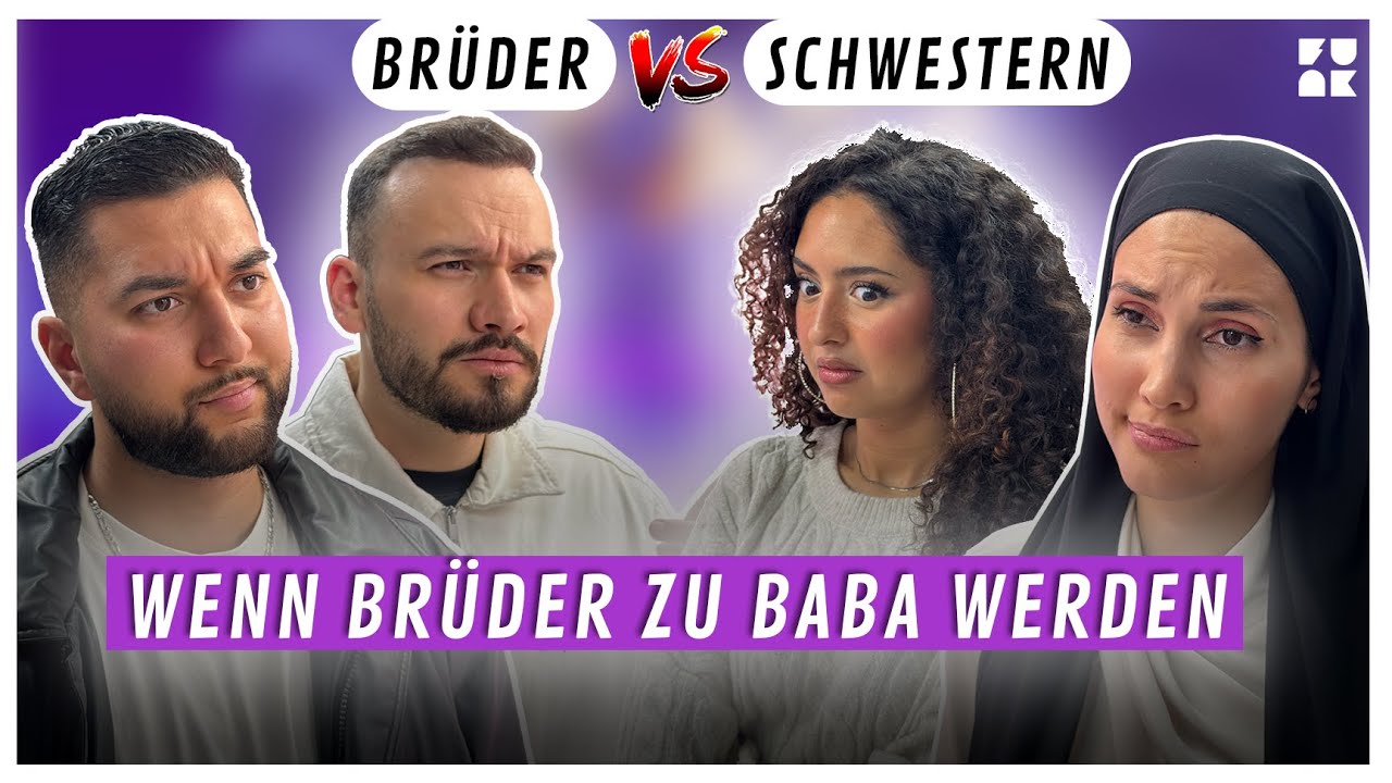 Sind große Brüder die schlimmsten Babas? Mit Okan Berk und Anissa Loucif