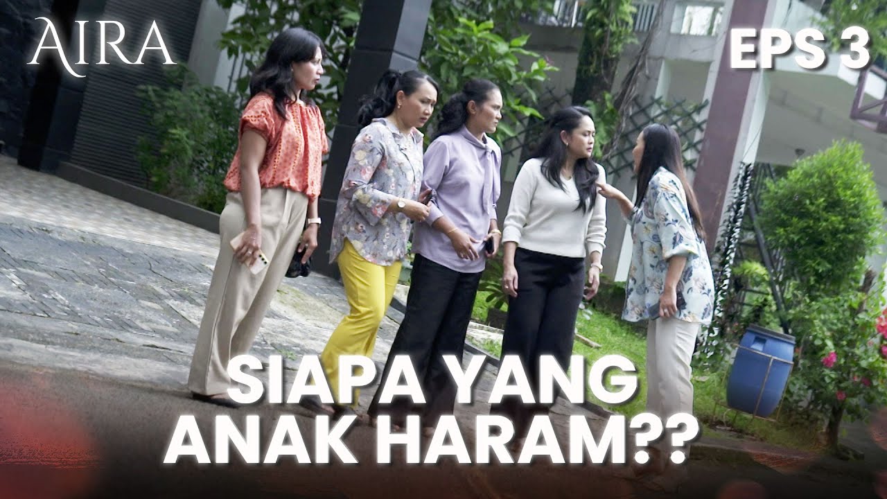 EMOSI BANGET! Laras Gak Terima Tetangganya Membicarakan Aira | AIRA | EPS.3 (4/4)