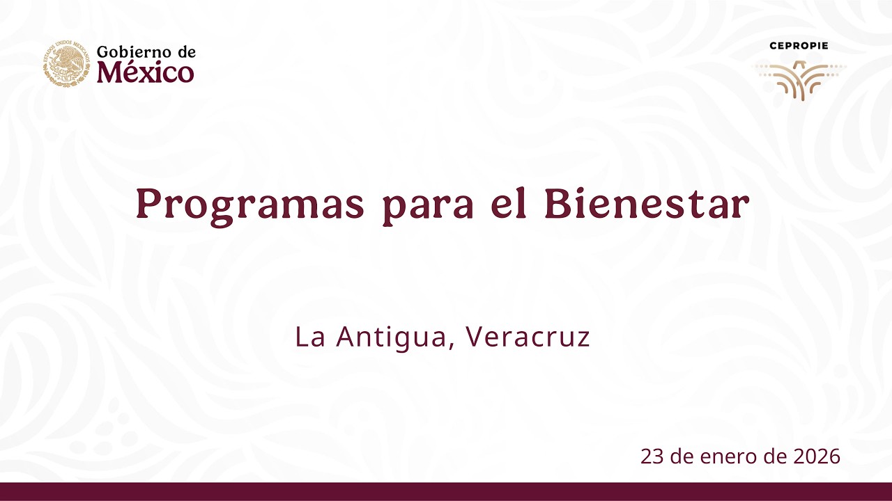 Programas para el Bienestar. La Antigua, Veracruz. 23 de enero de 2026