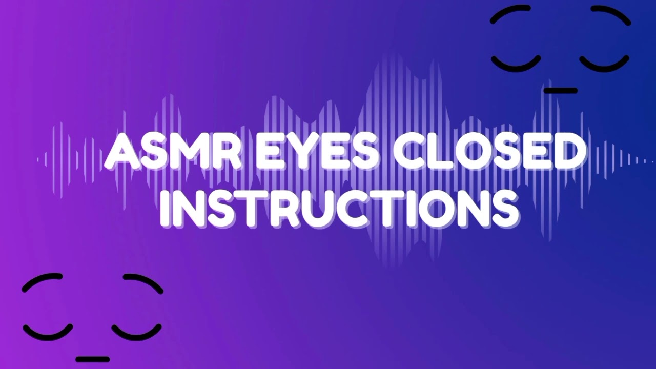 ASMR CLOSED EYES INSTRUCTIONS (WITH REVERB AND METRONOME) 