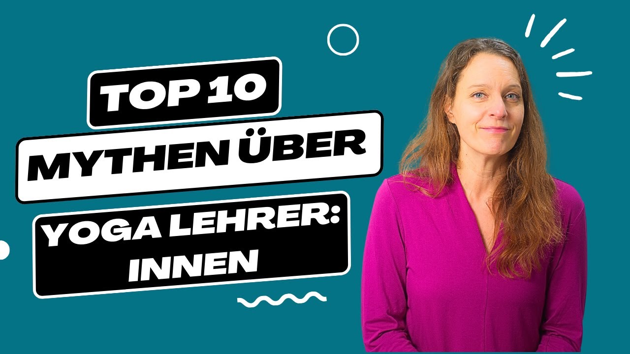10 Mythen &uuml;ber Yogalehrer/Yogalehrerinnen