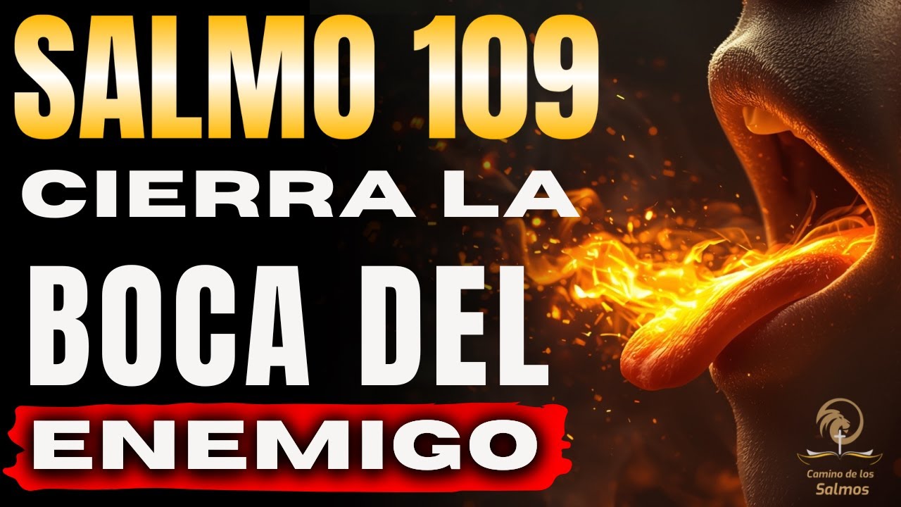 🔥 7 veces el Salmo 109 — ¡CANCELA toda MALDICIÓN y cierra la boca de tus ENEMIGOS AHORA!