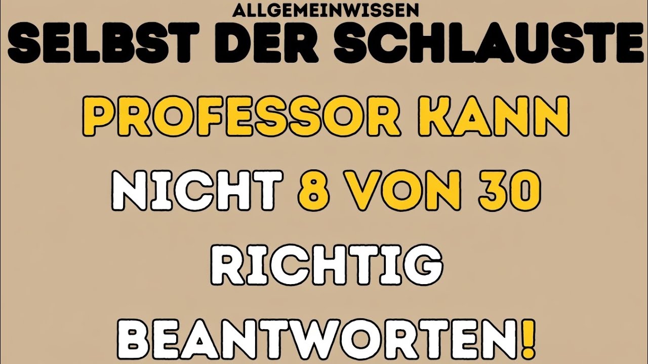 Dein IQ Ist Wirklich Stark, Wenn Du Dieses Allgemeinwissens-Quiz Bestehst! 🧠 30 Fragen